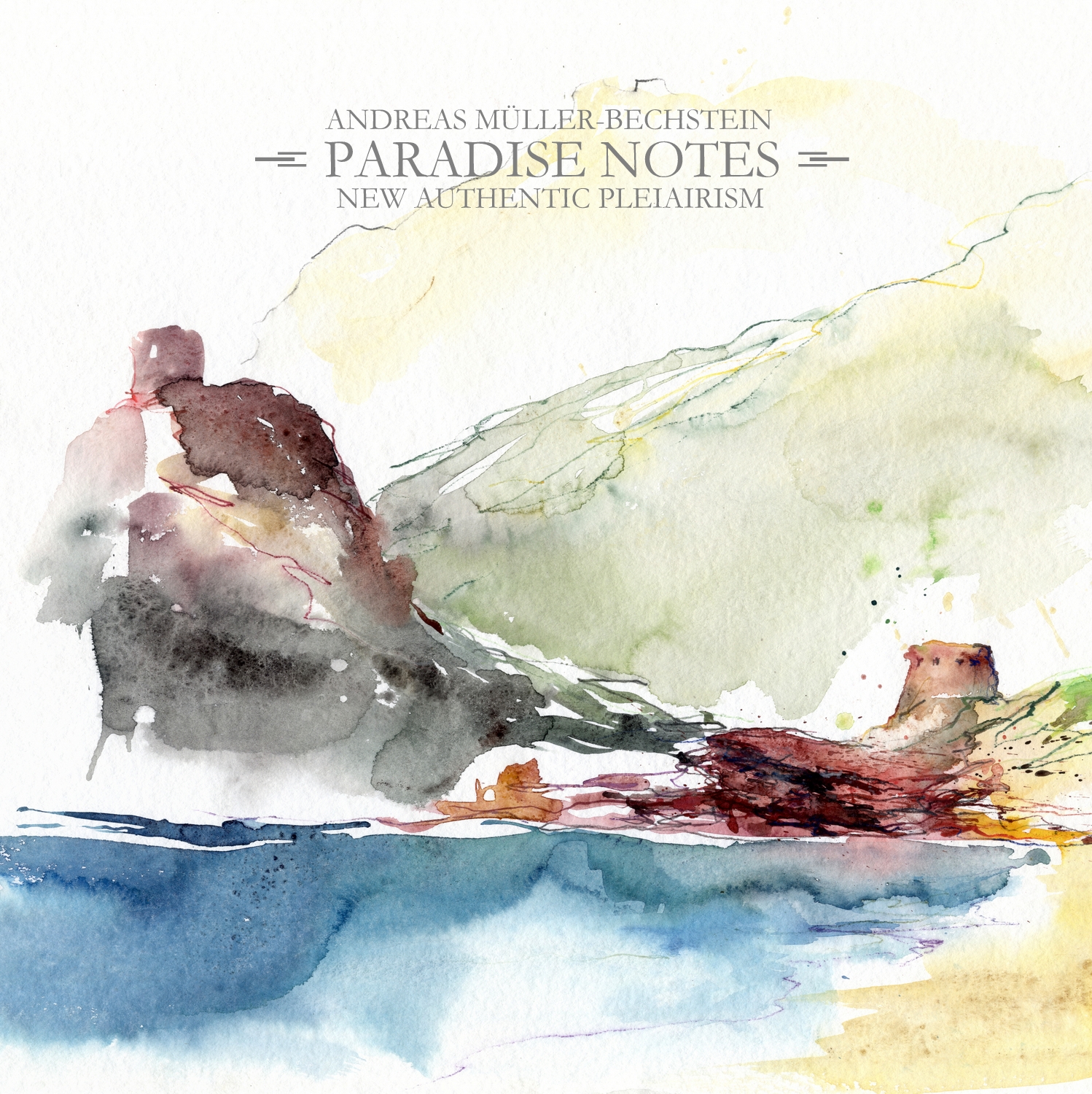 Andreas Müller-Bechstein – Paradise Notes